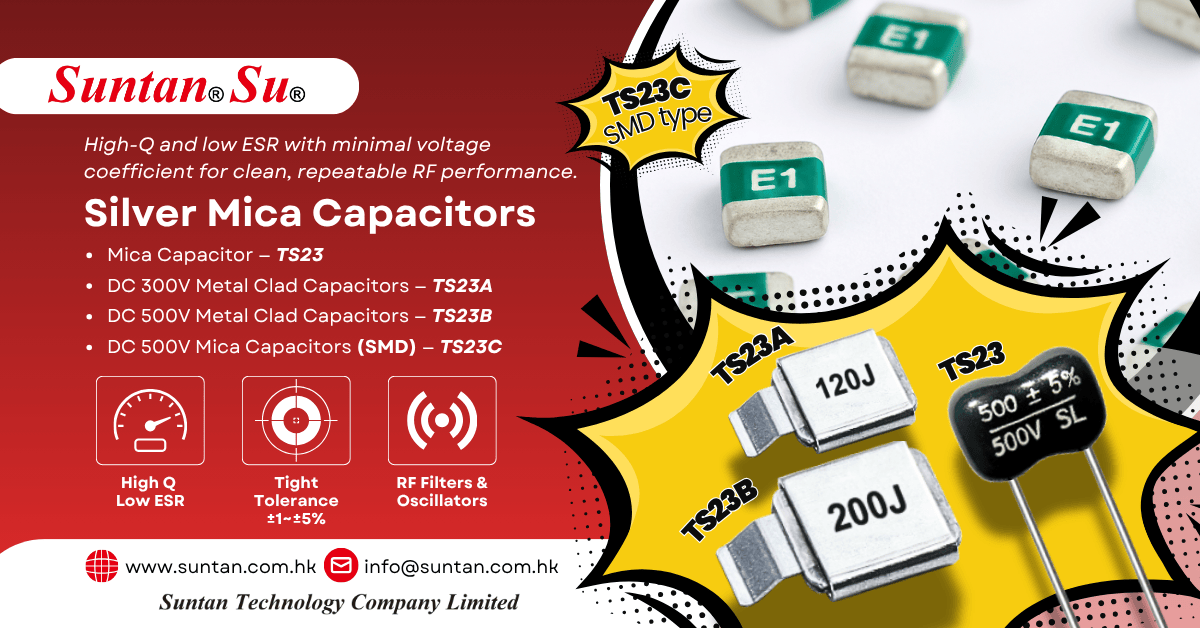 Suntan TS23 Series Silver Mica Capacitors – High Stability and Low Loss for RF Circuits